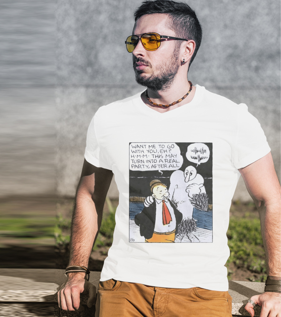 Popeye Comic Want Me To Go With You This May Turn Into A Real Party T-Shirt