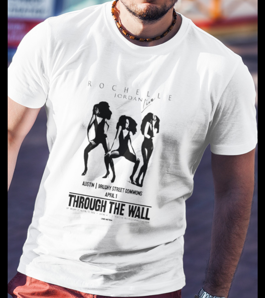 Rochelle Jordan Through The Wall Brushy Street Commons Austin Tx April 1 2026 T-Shirt