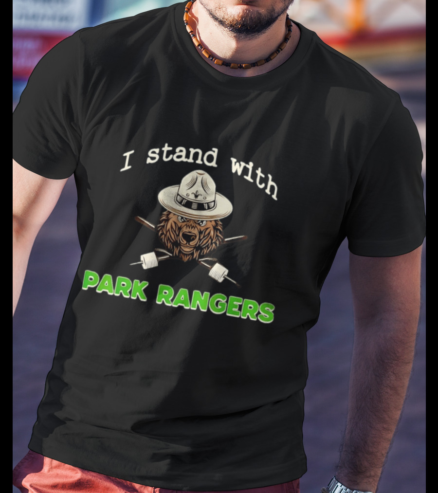 I Stand With Park Rangers Bear In Campaign Hat T-Shirt