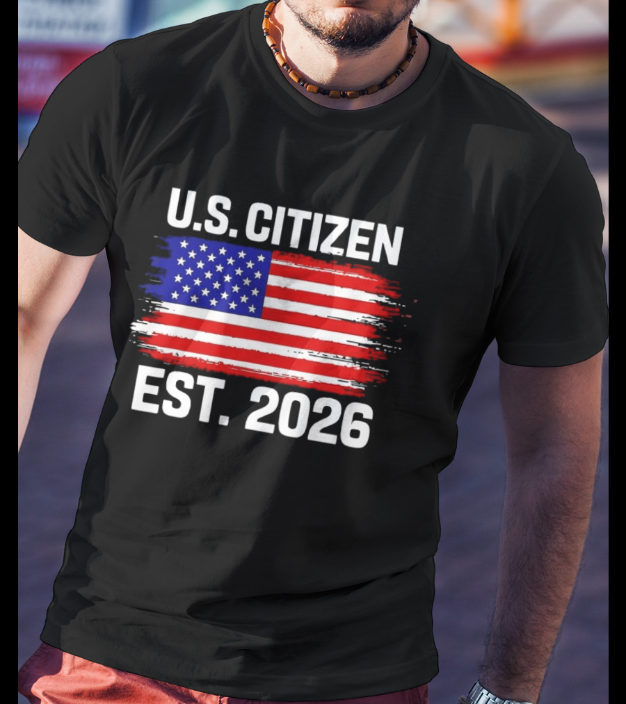 U.S. Citizen Est. 2026 American Flag Independence Celebration T-Shirt