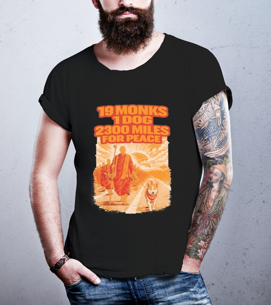 19 Monks 1 Dog 2300 Miles For Peace Journey T-Shirt