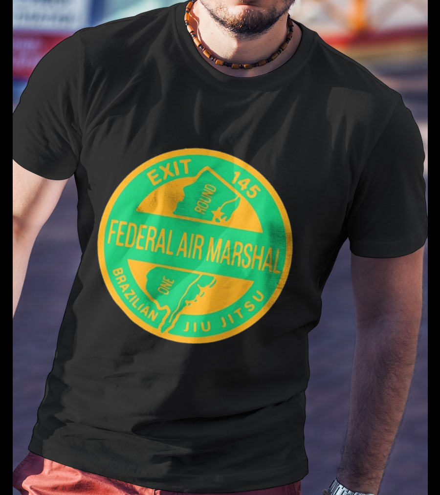 Federal Air Marshal Exit 145 Round One Brazilian Jiu Jitsu T-Shirt