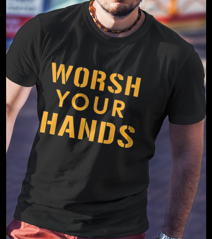 Worsh Your Hands Pittsburgh Phrase T-Shirt