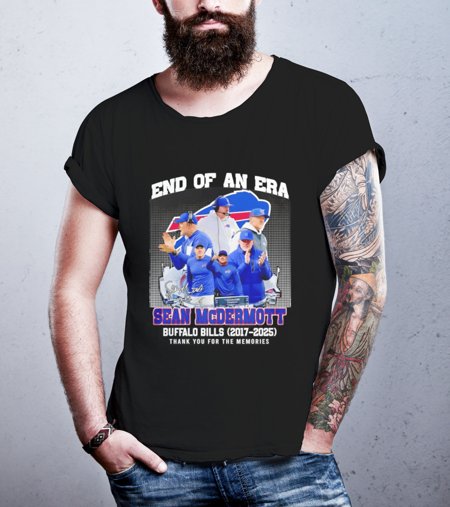 Sean McDermott Buffalo Bills End Of An Era Thank You 2017 2025 T-Shirt