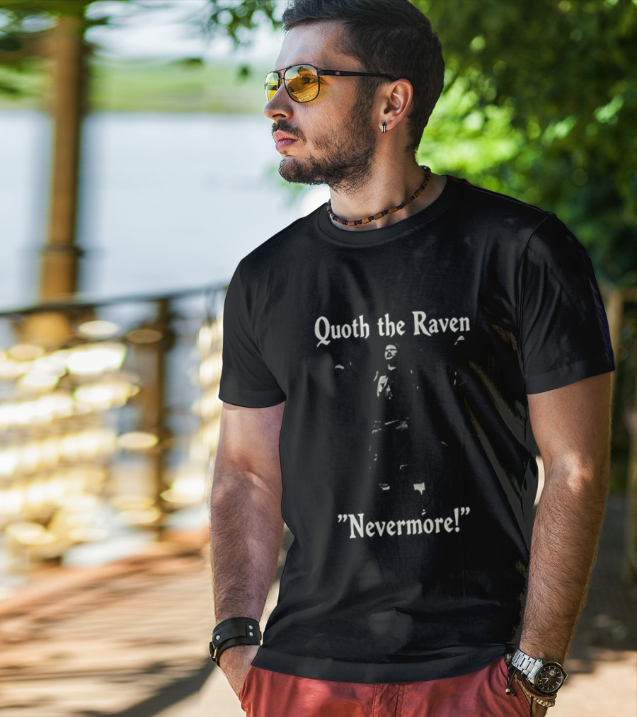 Quoth The Raven Nevermore Edgar Allan Poe Gothic Literature T-Shirt