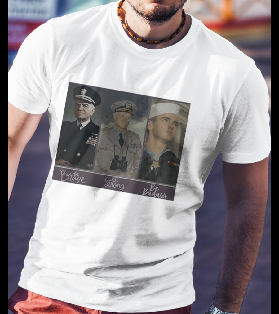Be Brave Be Strong Be Badass Navy Legends T-Shirt