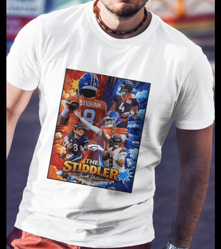 Jarrett Stidham The Stiddler Denver Broncos NFL Football Quarterback T-Shirt