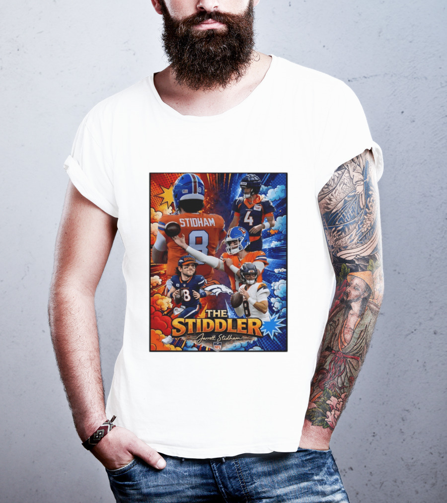 Jarrett Stidham The Stiddler Denver Broncos NFL Football Quarterback T-Shirt