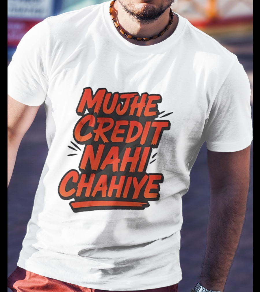 Mujhe Credit Nahi Chahiye T-Shirt