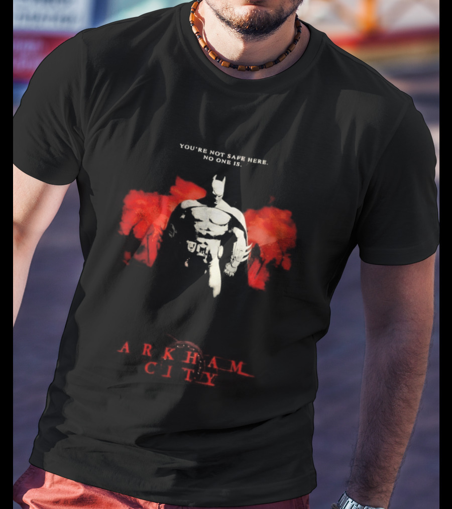 Batman Arkham City You're Not Safe Here No One Is T-Shirt