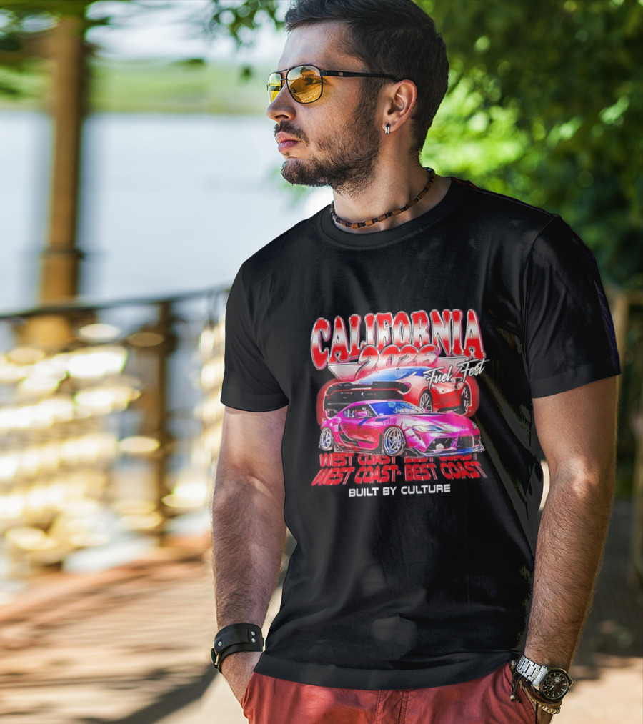 California 2026 Fuel Fest West Coast Best Coast Built By Culture Racing Cars T-Shirt