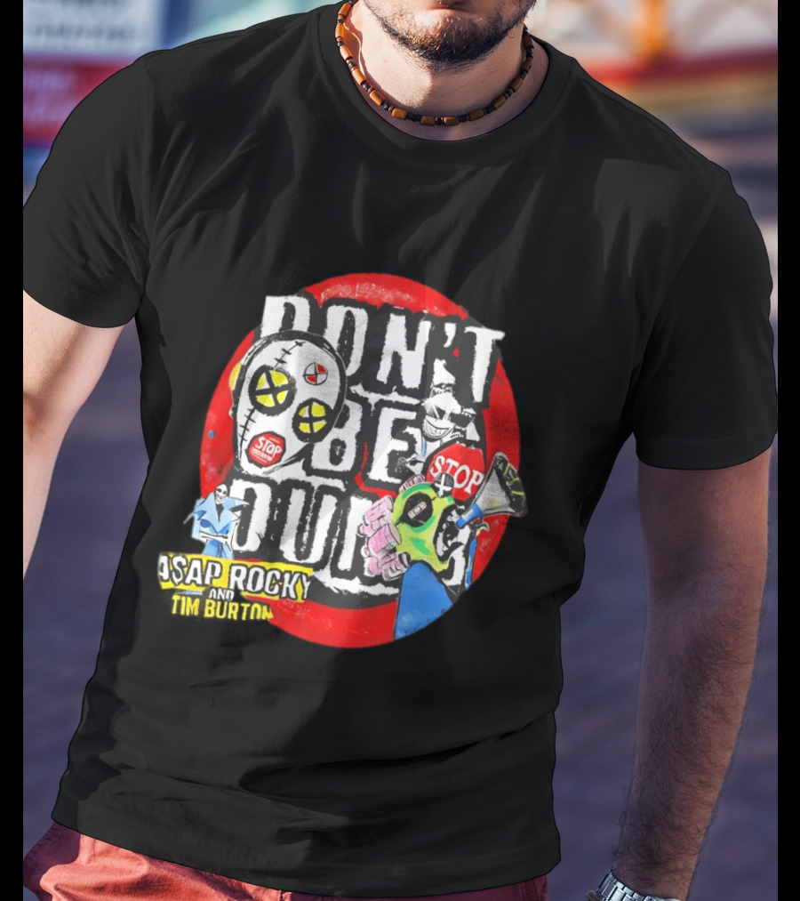 Don't Be Dumb Stop ASAP Rocky Tim Burton 2026 T-Shirt