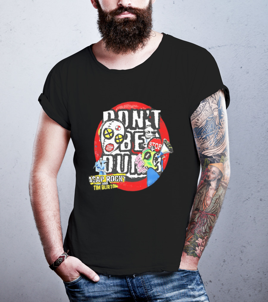 Don't Be Dumb Stop ASAP Rocky Tim Burton 2026 T-Shirt