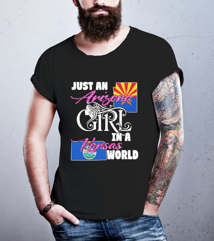 Just An Arizona Girl In A Kansas World With State Flags T-Shirt