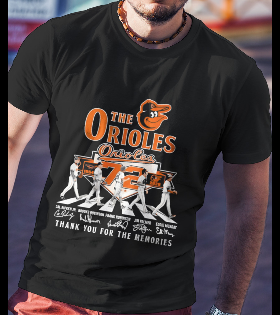 The Orioles 72 Thank You For The Memories MLB Legends T-Shirt