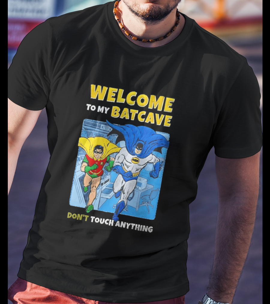 Welcome To My Batcave Batman And Robin Comic Style Don't Touch Anything T-Shirt