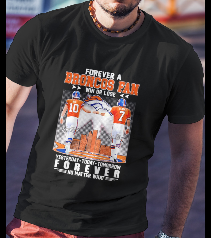 Forever A Broncos Fan Bo Nix John Elway City Skyline T-Shirt