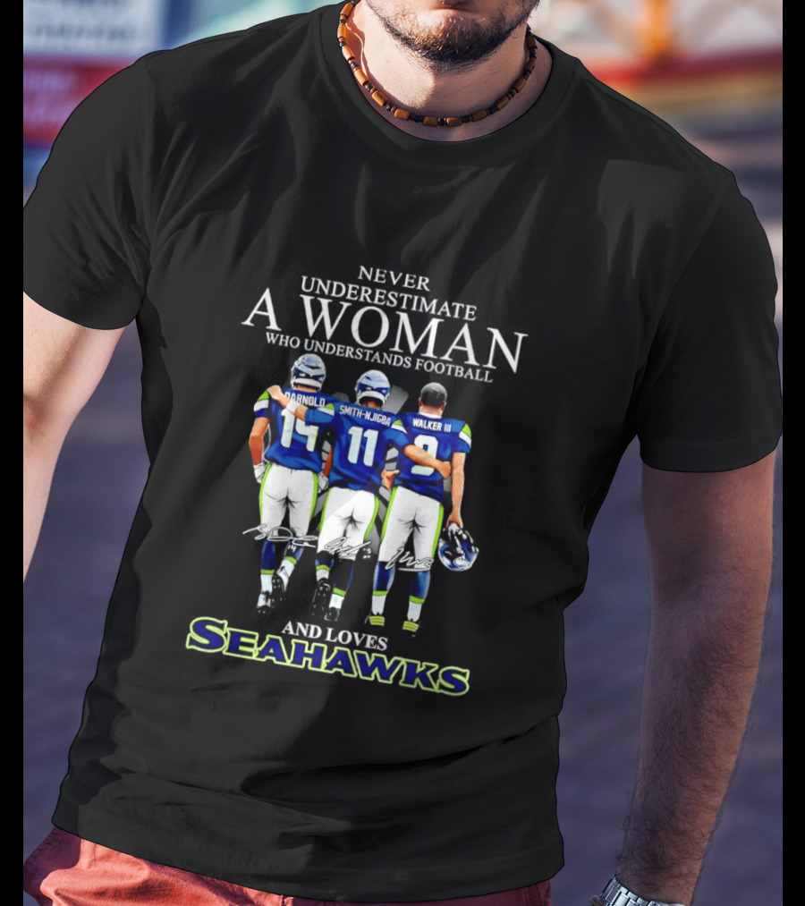 Darnold Smith Njigba Walker III Seattle Seahawks Never Underestimate A Woman T-Shirt