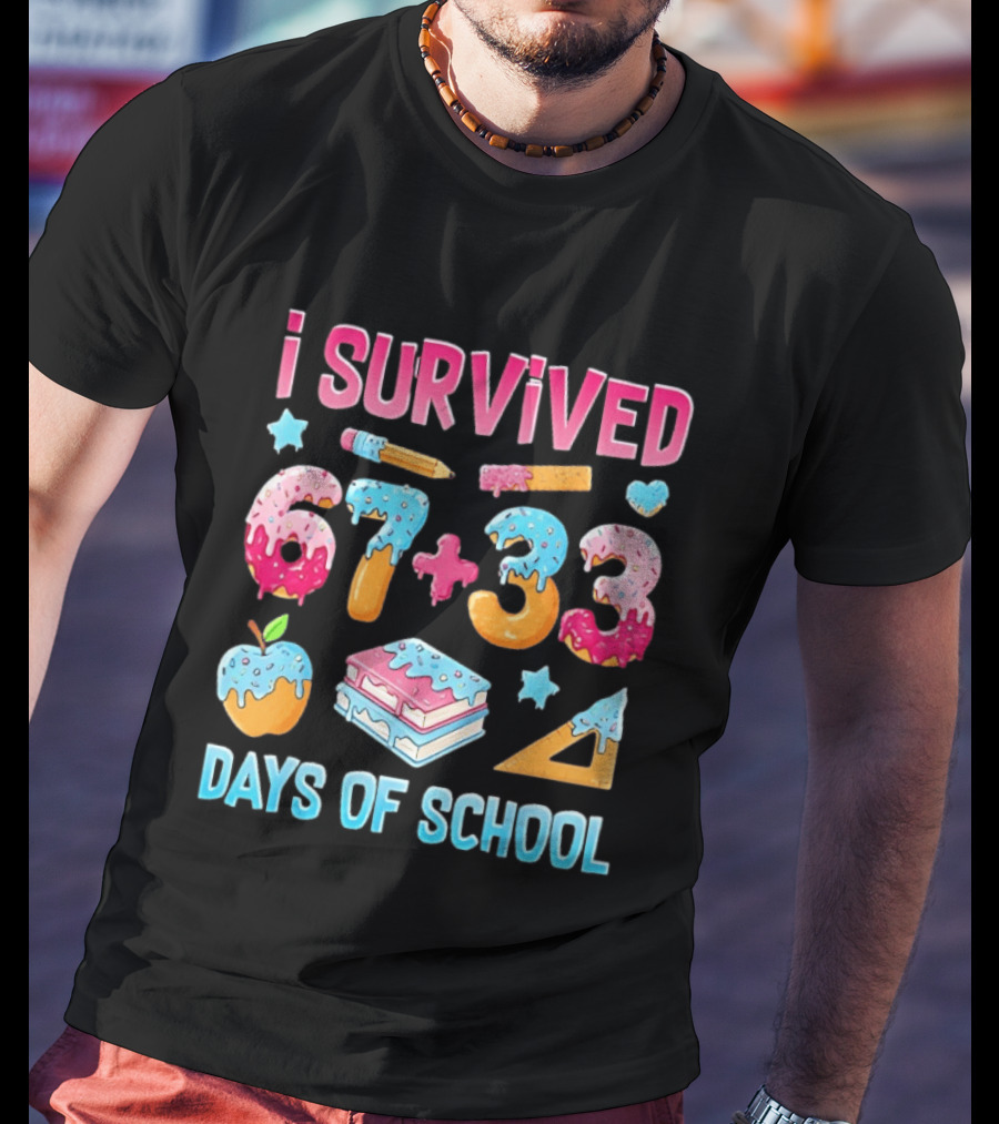 I Survived 67 Plus 33 Days Of School Apple Book Donut Melting T-Shirt