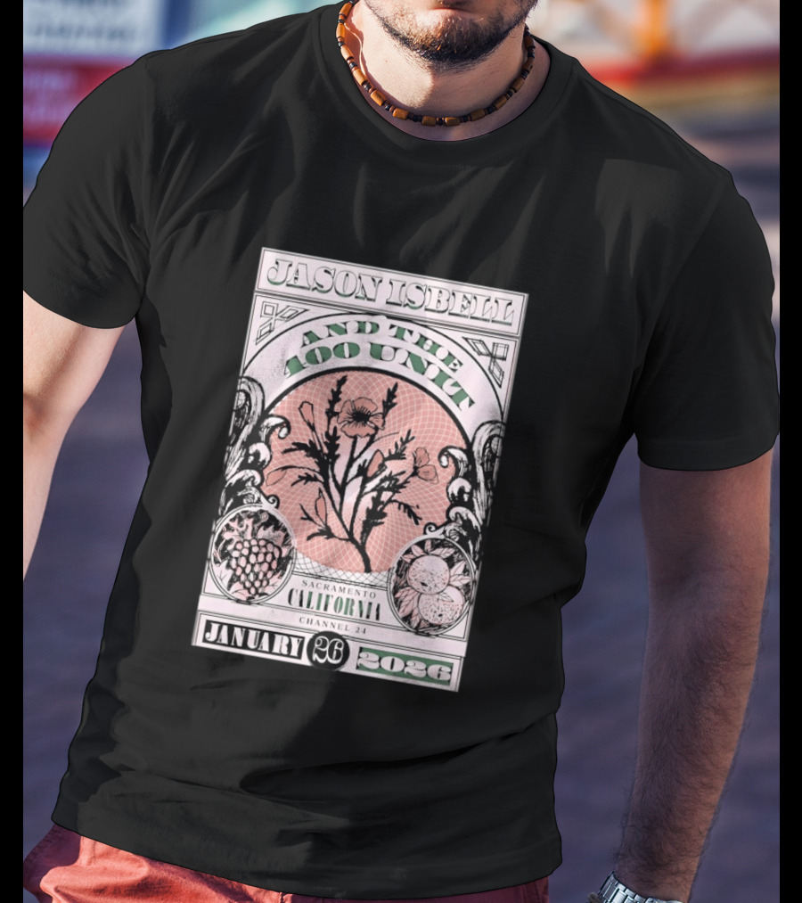 Jason Isbell And The 400 Unit January 26 2026 Sacramento California Channel 24 T-Shirt