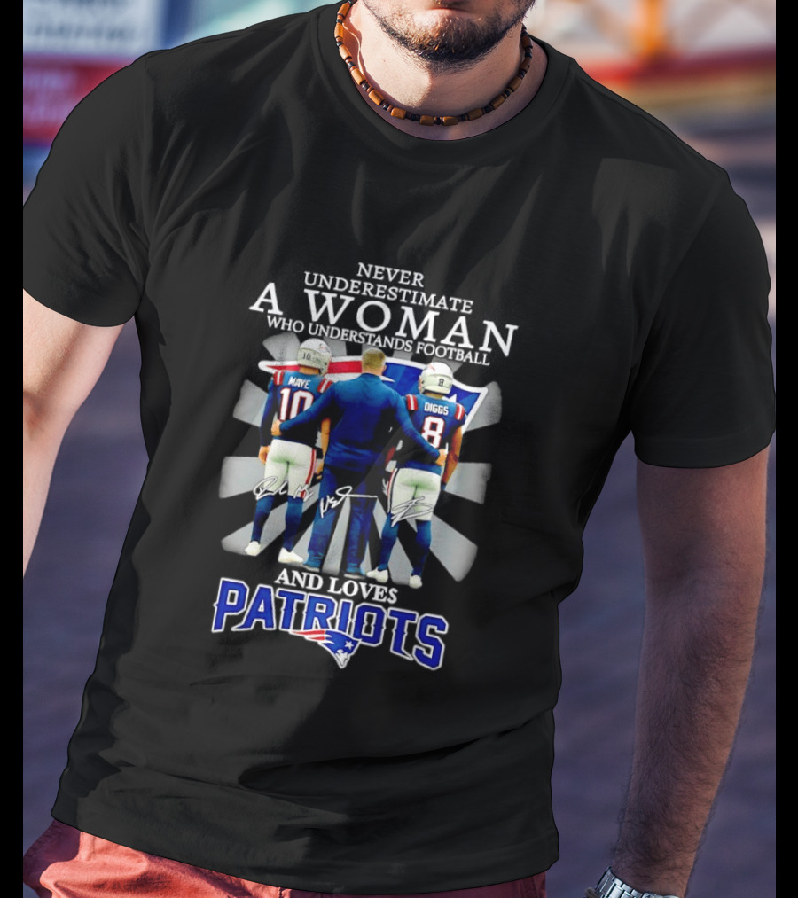 Never Underestimate A Woman Drake Maye Stefon Diggs Patriots T-Shirt