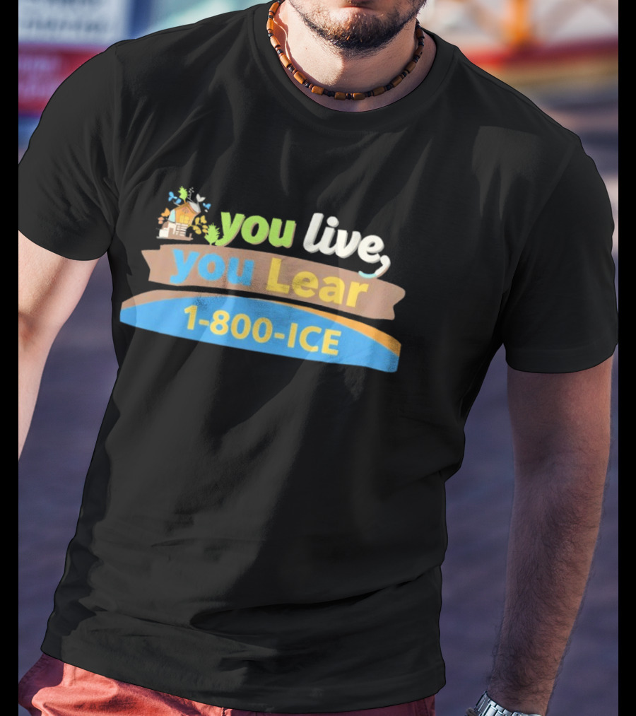 You Live You Lear 1 800 Ice House Autumn Leaves Butterflies T-Shirt