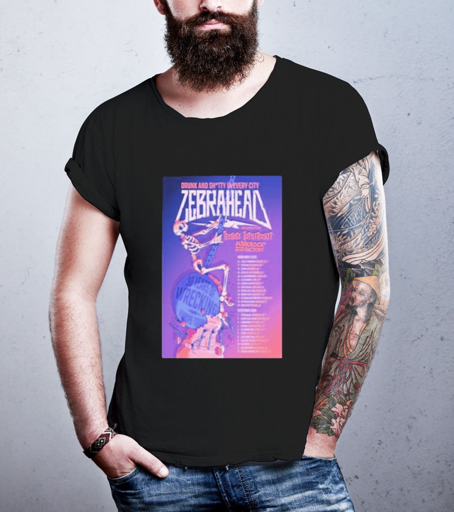 Zebrahead Tour 2026 Drunk And Sh*tty Every City With Teenage Bottlerocket And Punk Rock Factory T-Shirt