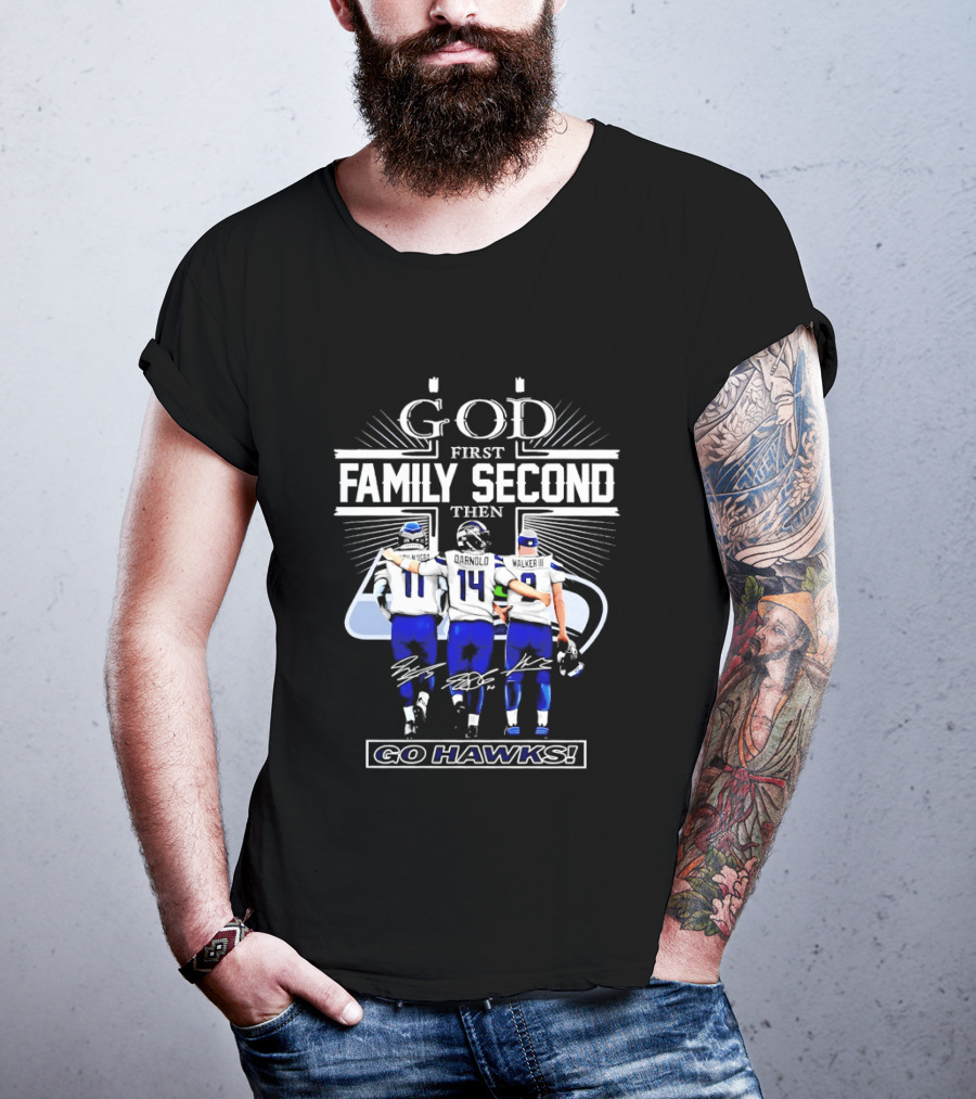 God First Family Second Then Go Hawks Seattle Seahawks Players T-Shirt
