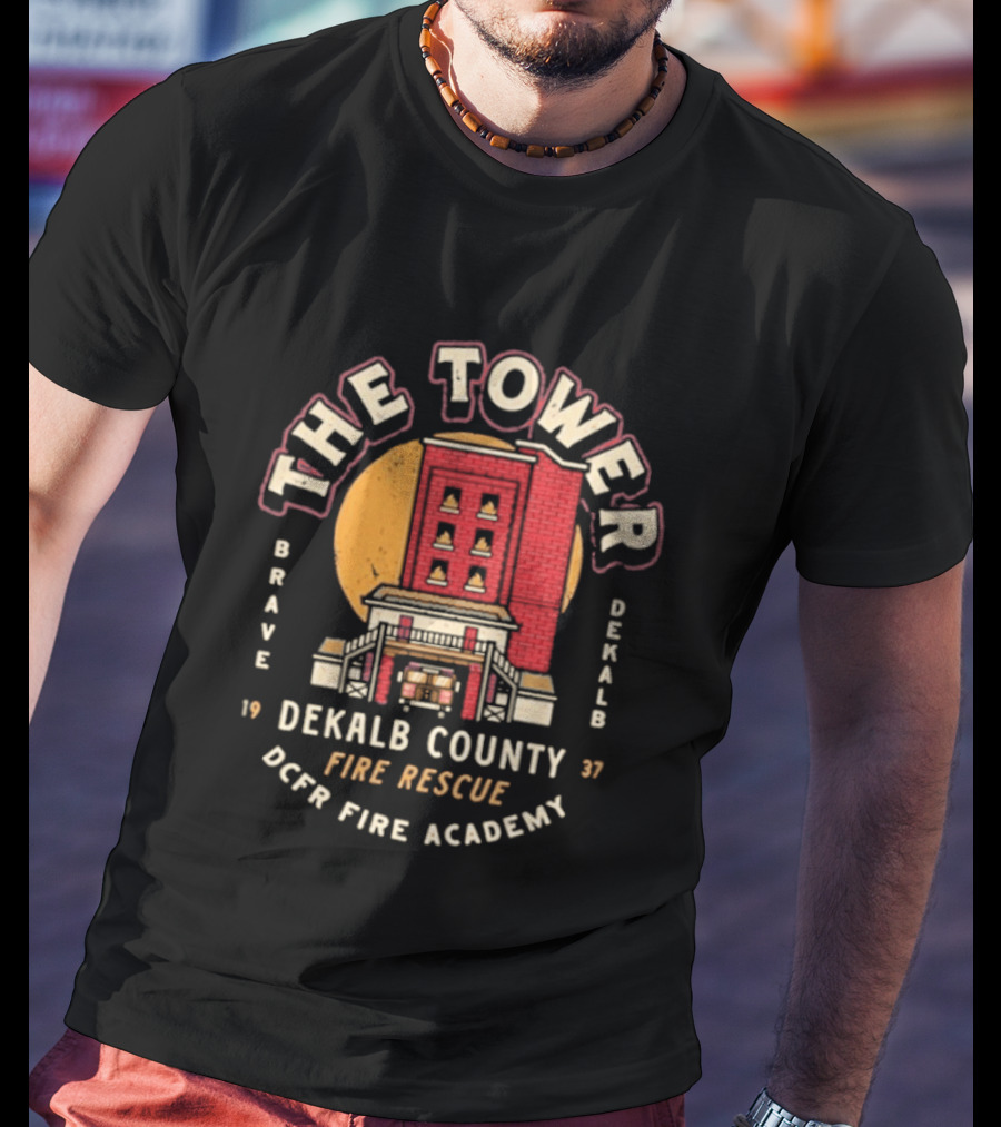 The Tower DeKalb County Fire Rescue Brave Fire Academy 1937 T-Shirt