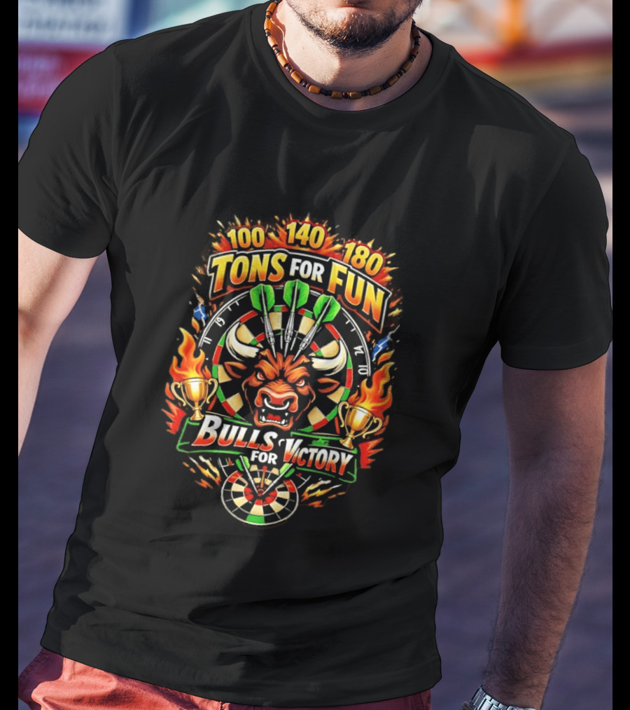 Tons For Fun 100 140 180 Bulls For Victory Darts Trophy Flame Bullseye T-Shirt