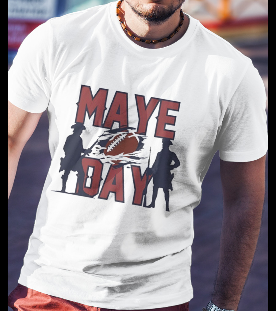 New England Patriots Maye Day Football Fan T-Shirt