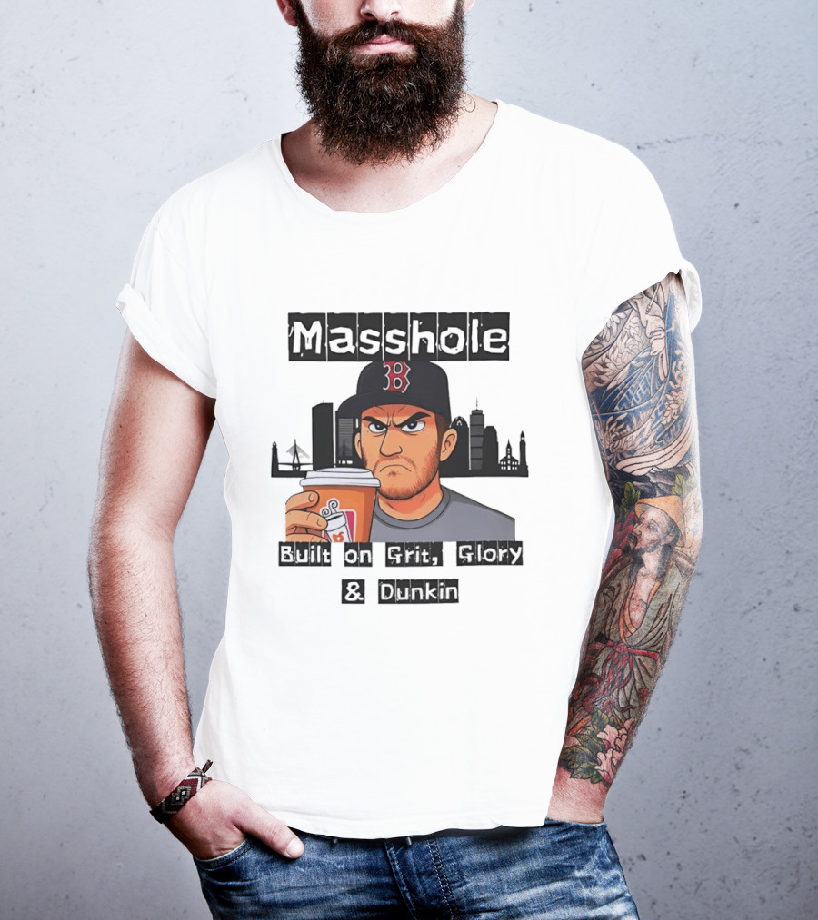 Masshole Built On Grit Glory Dunkin Boston Red Sox Fan Coffee City Skyline T-Shirt