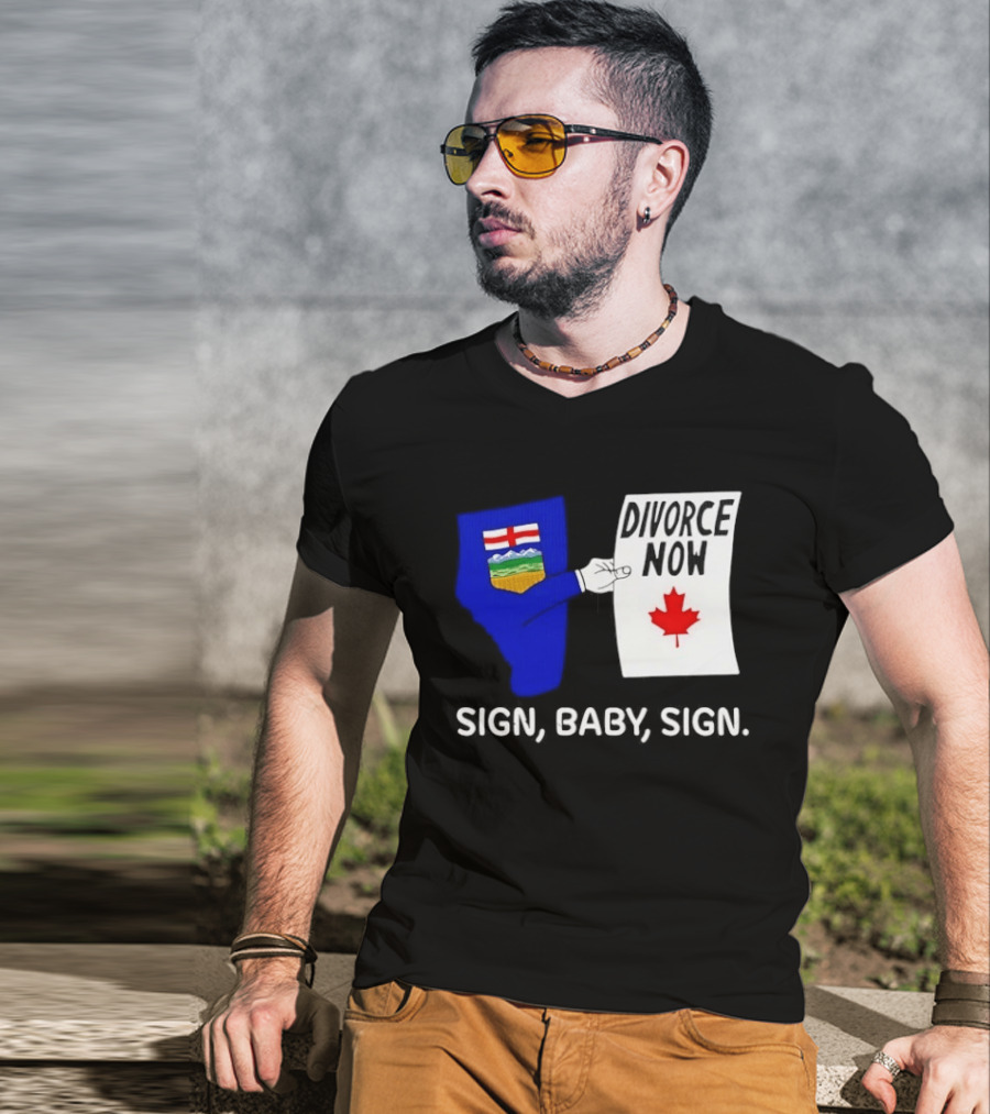 Alberta Divorce Now Sign Baby Sign Canada Flag T-Shirt