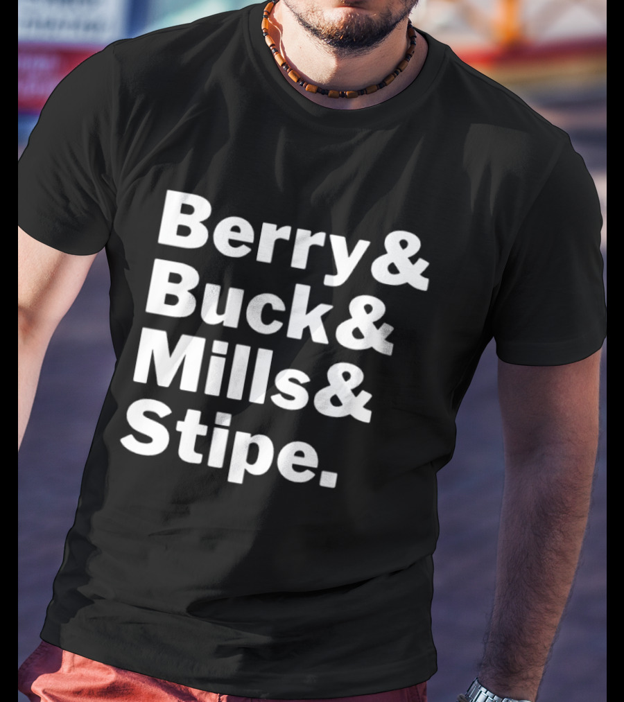 Berry Buck Mills Stipe Band Members Names T-Shirt