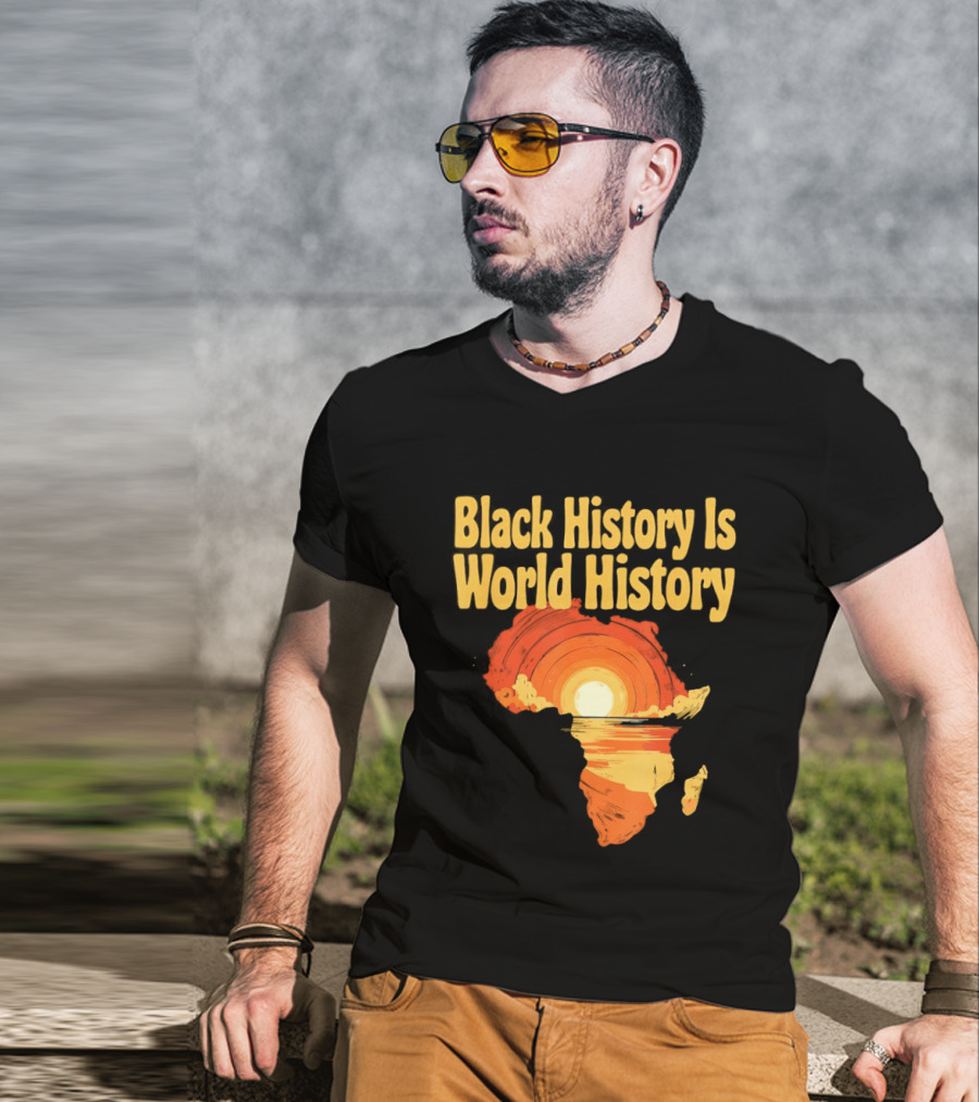 Black History Is World History African Map Pride Heritage Sun Sunset T-Shirt