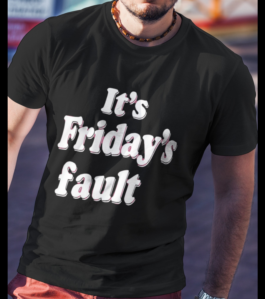 It's Friday's Fault Retro Fun Weekend Vibes T-Shirt