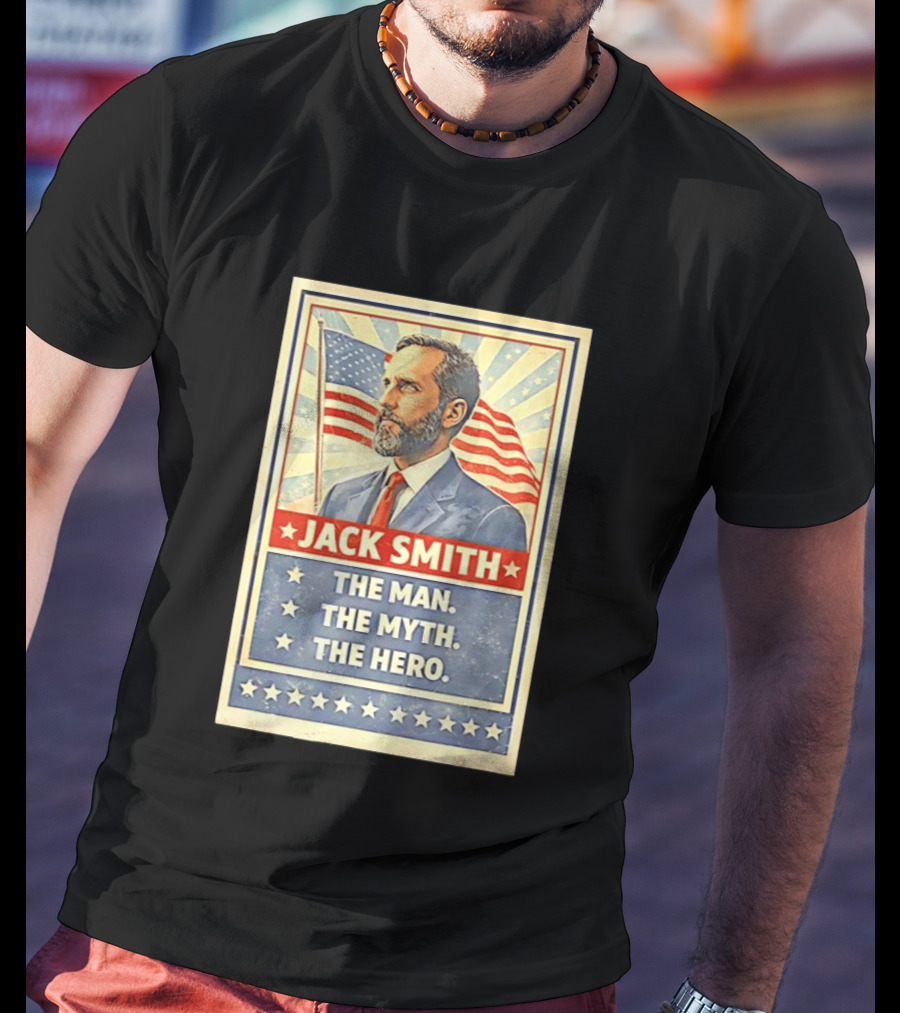 Jack Smith The Man The Myth The Hero American Flag Patriot T-Shirt