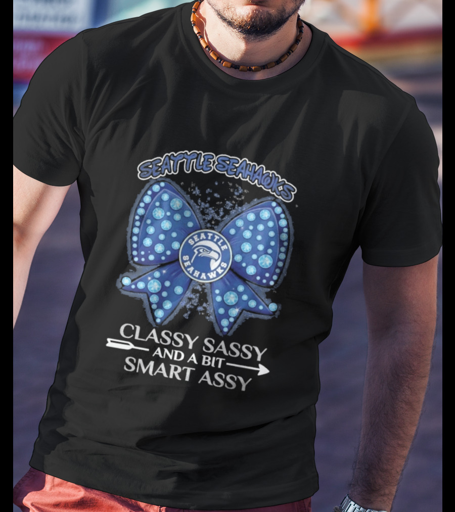 Seattle Seahawks Bow Classy Sassy Smart Assy T-Shirt