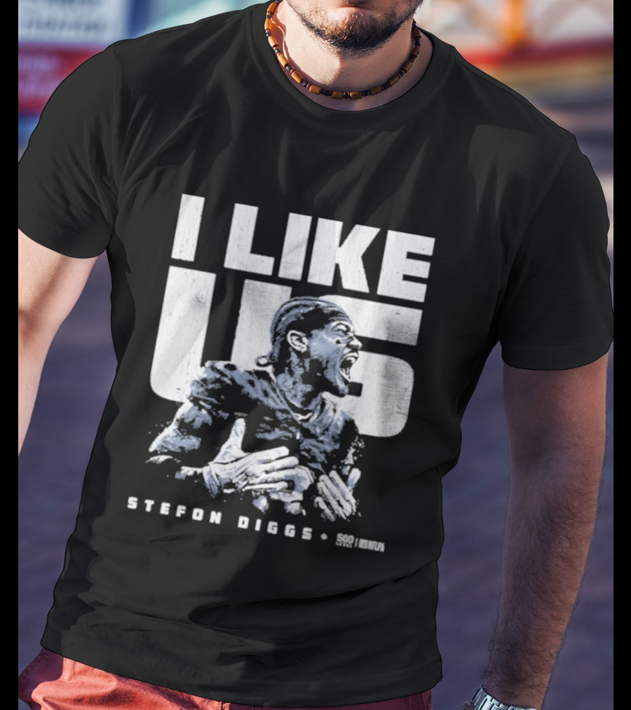 Stefon Diggs I Like Us New England Football Fan Gear T-Shirt