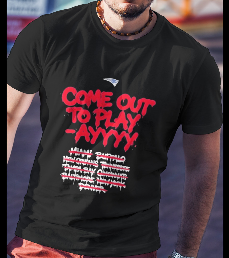 New England Patriots Come Out To Play Ayyy SB LX T-Shirt