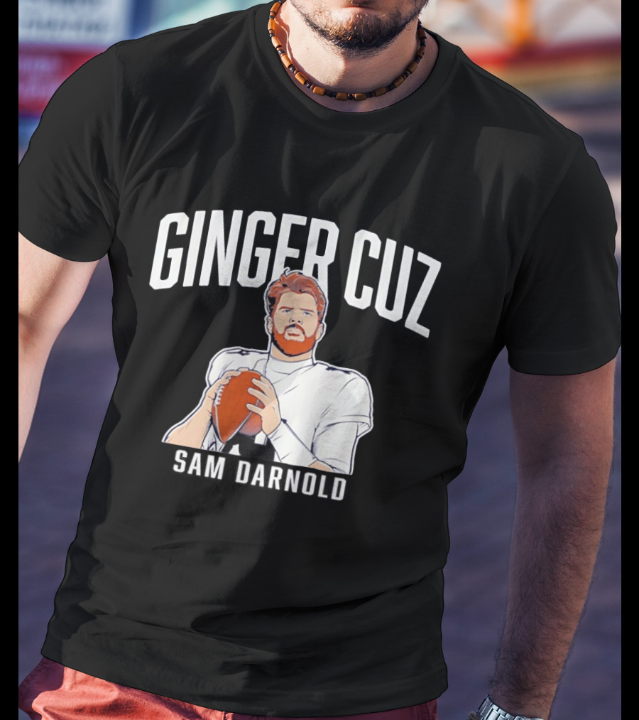 Ginger Cuz Sam Darnold Seattle Football T-Shirt