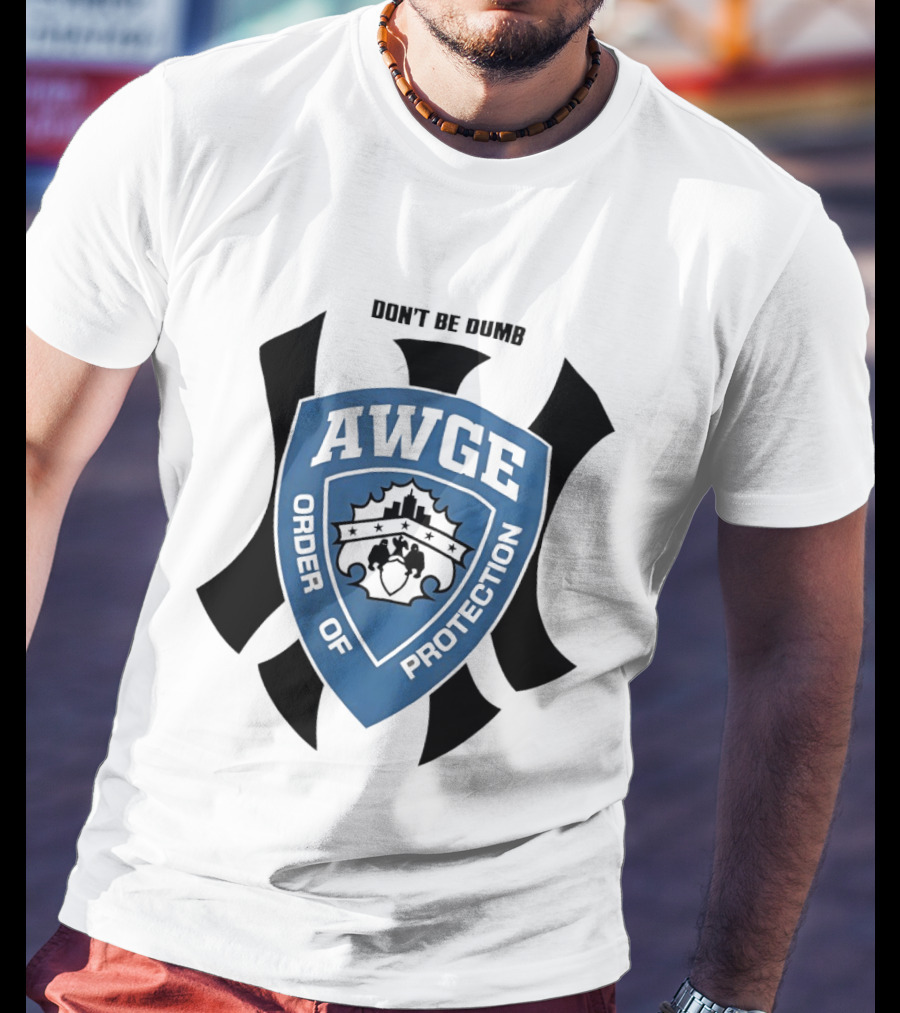 AWGE Order Of Protection Don't Be Dumb Badge Crest T-Shirt