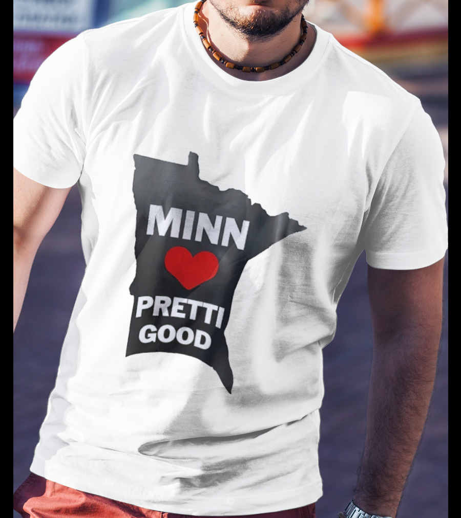 MINN Heart Pretti Good Minnesota Map T-Shirt