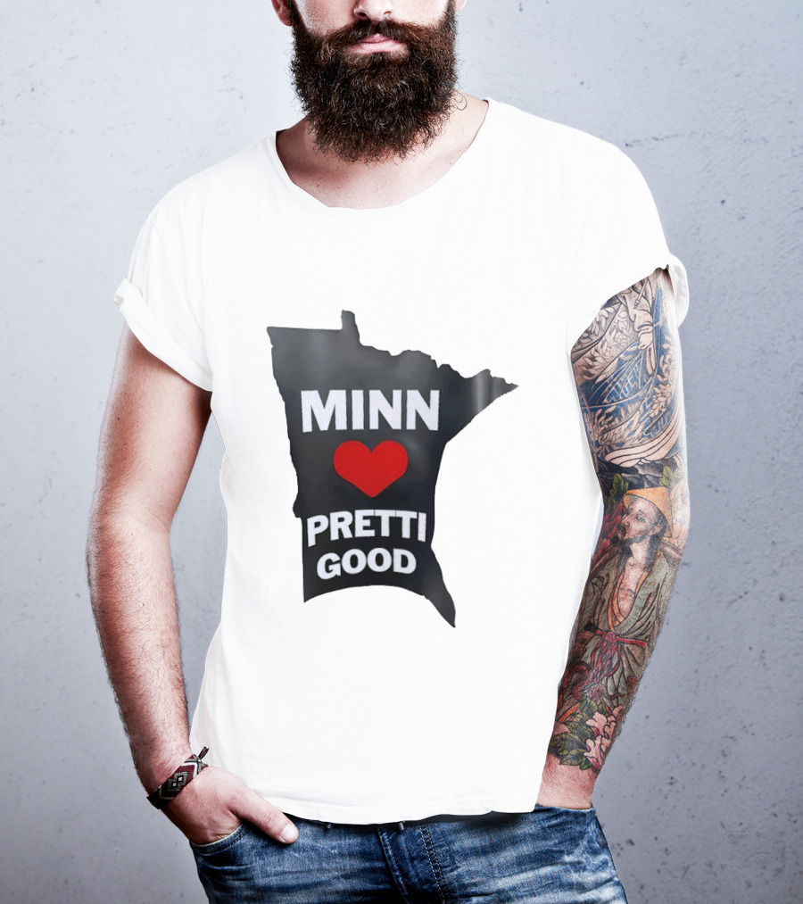 MINN Heart Pretti Good Minnesota Map T-Shirt
