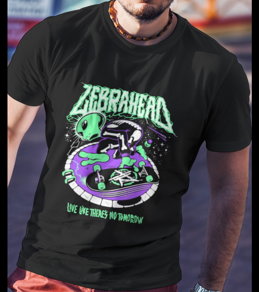 Zebrahead Live Like There's No Tomorrow Alien Skateboarding Extraterrestrial T-Shirt