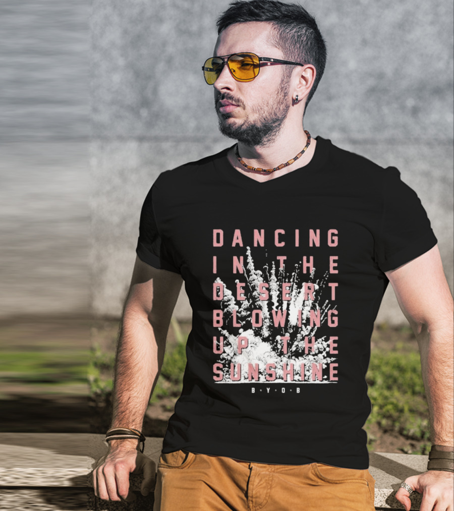 System Of A Down Dancing In The Desert Blowing Up The Sunshine B.Y.O.B. T-Shirt