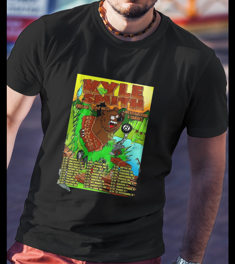Kyle Smith Backwoods Tour 2026 Fayuca Amp Melo JoeyCalderao & Carlie's Dates Locations Bear Eight Ball T-Shirt