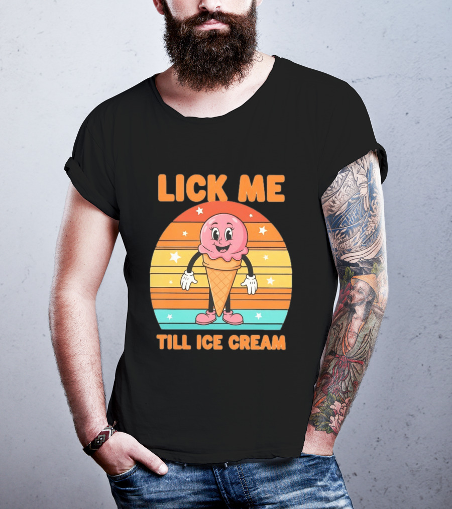 Lick Me Till Ice Cream Cartoon Ice Cream Cone Retro Stripes T-Shirt