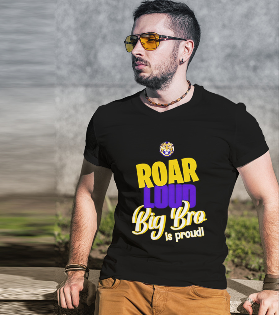 LSU Tigers Roar Loud Big Bro Is Proud Tiger Head T-Shirt