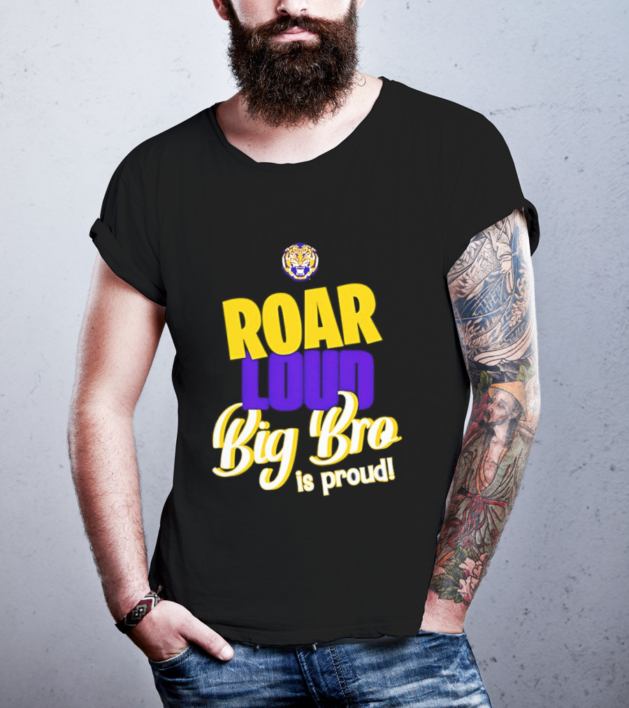 LSU Tigers Roar Loud Big Bro Is Proud Tiger Head T-Shirt